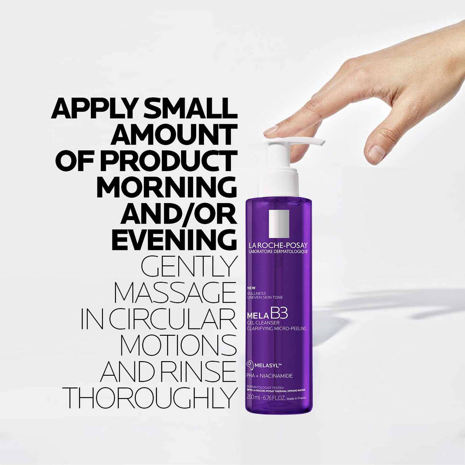 mela-b3-facial-gel-cleanser-with-melasyltm-niacinamide-m7 8_LaRochePosay-Product-MelaB3-MelaB3Cleanser-200ml-03337875890069-how-to_REV.jpg
